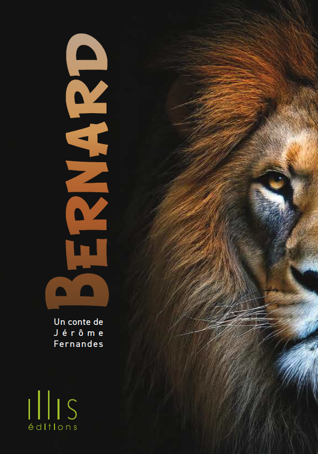Bernard - Jérôme Fernandes - Illis Editions